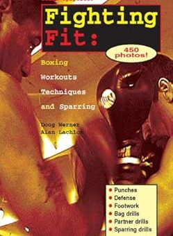 Fighting Fit: Boxing Workouts, Techniques, and Sparring (Start-Up Sports Book 12)