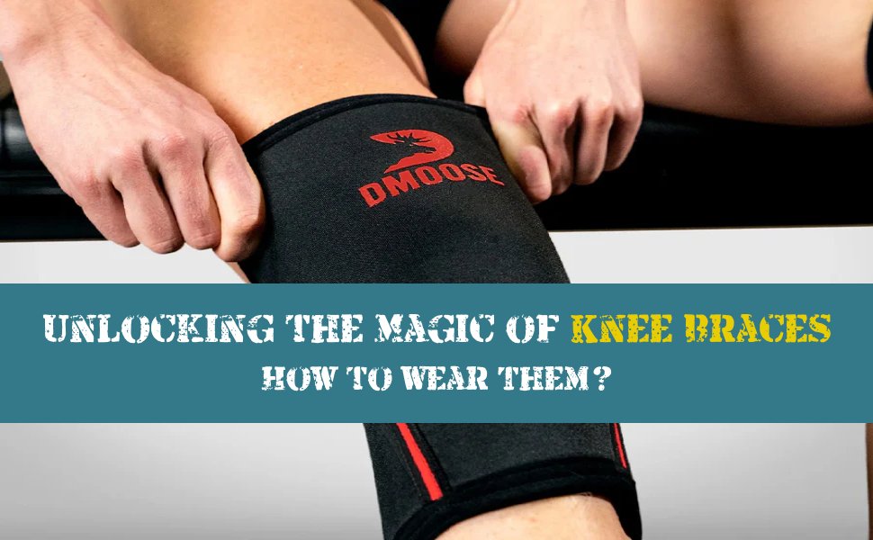 Unlocking the Magic of Knee Braces: How to Wear Them Like a Pro